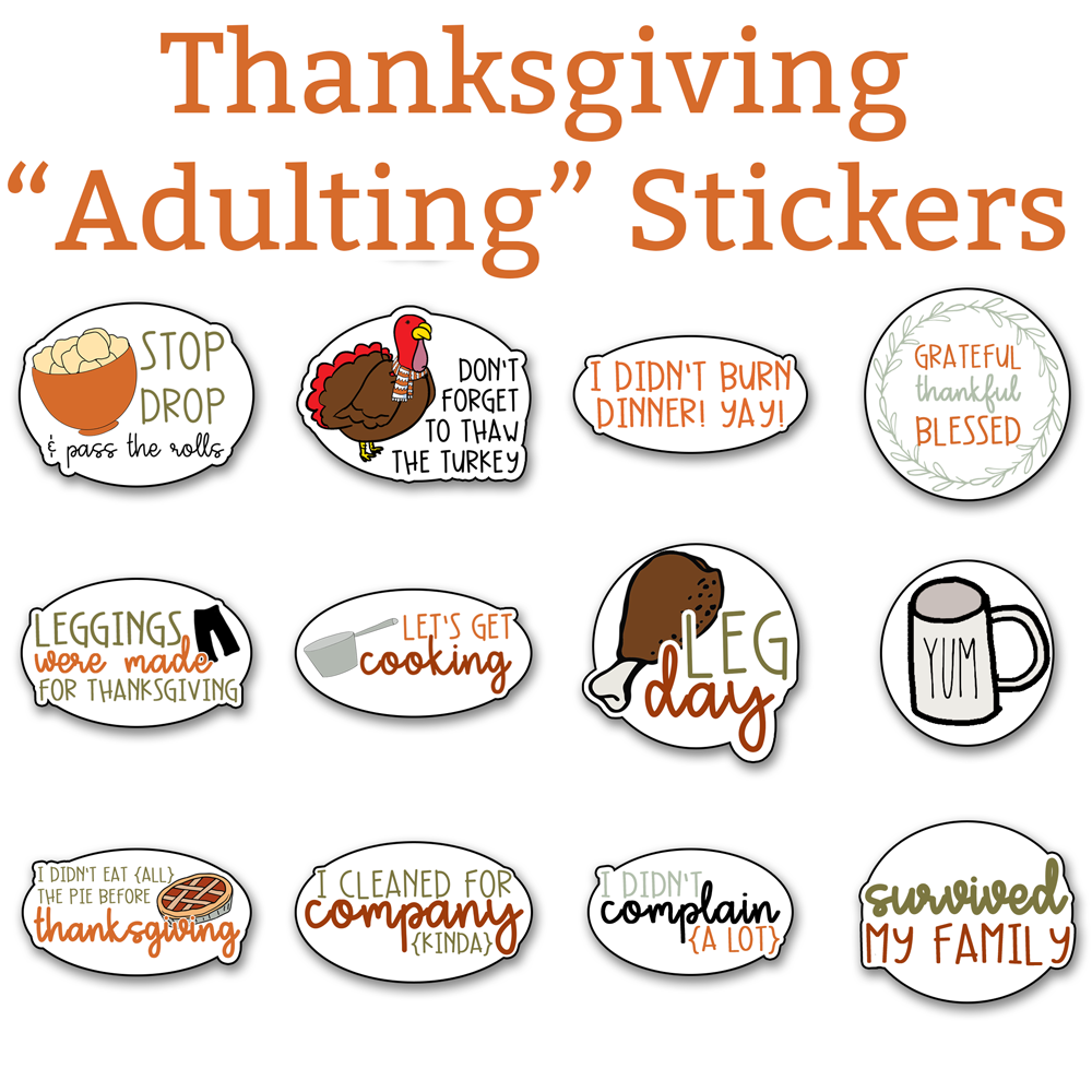 Adulting Thanksgiving Stickers (24 Designs!)